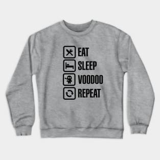 Eat sleep voodoo repeat black magic voodoo doll (black) Crewneck Sweatshirt